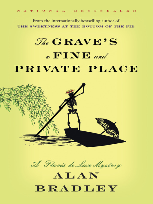 Title details for The Grave's a Fine and Private Place by Alan Bradley - Available
